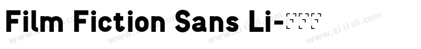 Film Fiction Sans Li字体转换 Film Fiction Sans Li字体转换